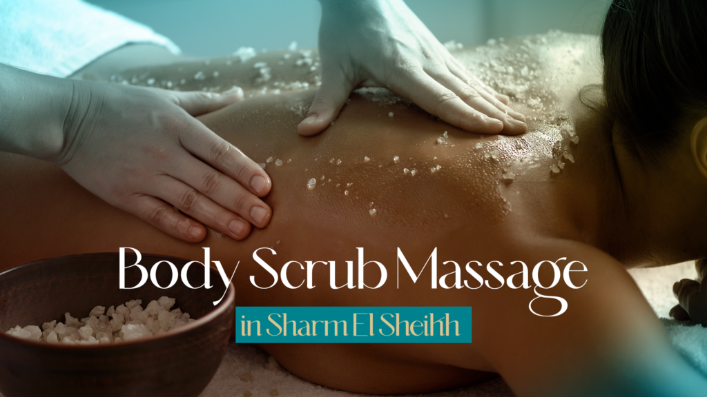Body Scrub Massage Sharm El Sheikh