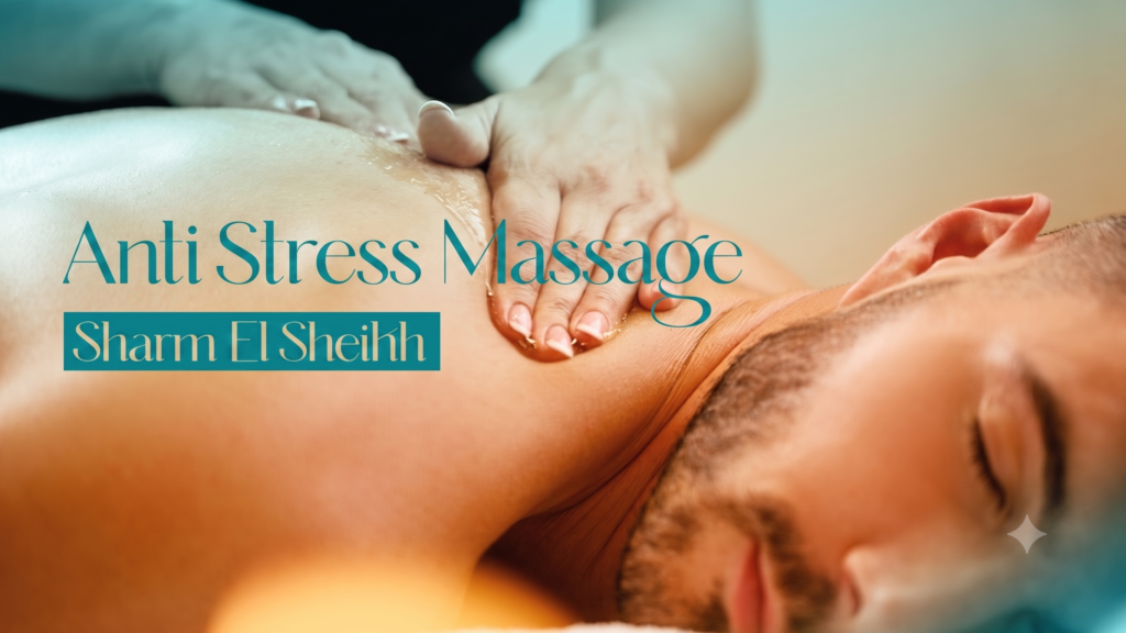 Anti Stress Massage Sharm El Sheikh