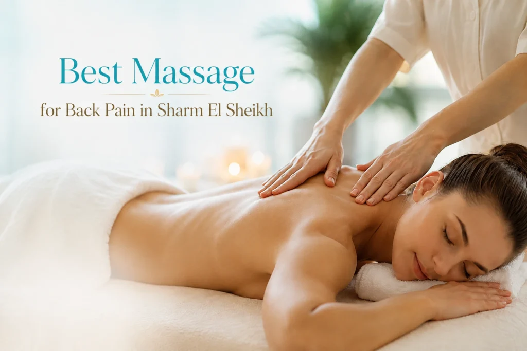Best Massage for Back Pain in Sharm El Sheikh