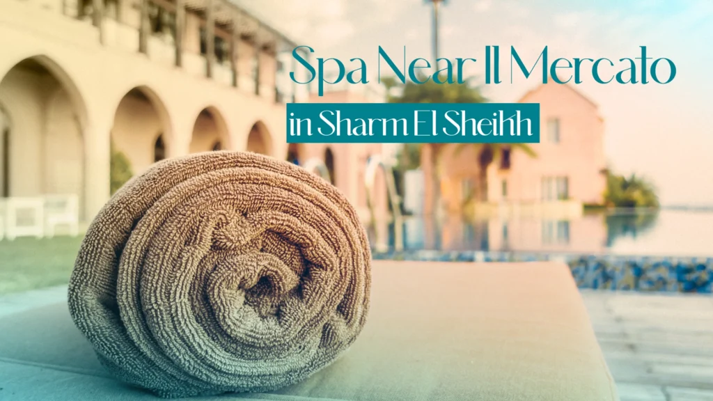 spa near il mercato sharm el sheikh